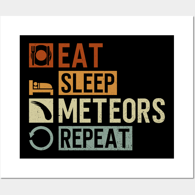 Eat. Sleep. Meteors. Repeat. - Meteor Space Astronomy Wall Art by Anassein.os